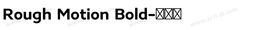 Rough Motion Bold字体转换